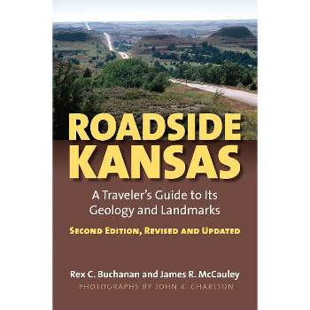 Roadside Kansas - 2nd Edition by  Rex Buchanan & James R McCauley (Paperback)