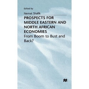 Prospects for Middle Eastern and North African Economies - by  Nemat Shafik (Hardcover) - 1 of 1