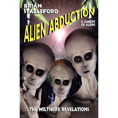 Alien Abduction - by  Brian Stableford (Paperback)