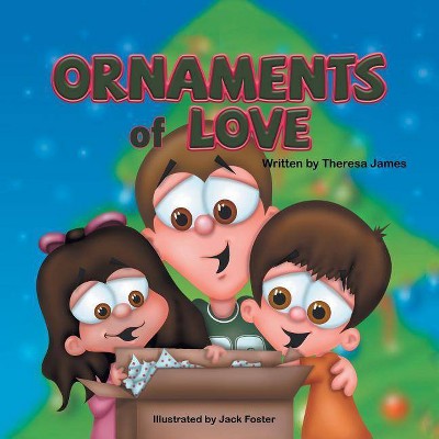 Ornaments of Love - by  Theresa James (Paperback)