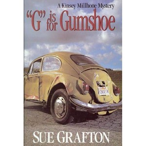 G Is for Gumshoe - (Kinsey Millhone Alphabet Mysteries) by Sue Grafton - 1 of 1