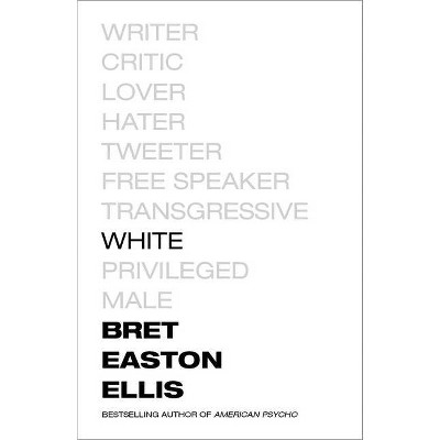 White - by  Bret Easton Ellis (Paperback)