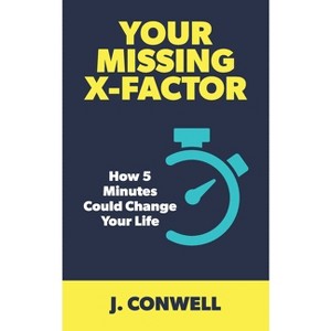 Your Missing X-Factor - by  J Conwell (Paperback) - 1 of 1