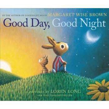Good Day, Good Night -  by Margaret Wise Brown School And Library
