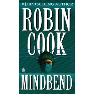 Mindbend - (Medical Thriller) by  Robin Cook (Paperback) - 1 of 1