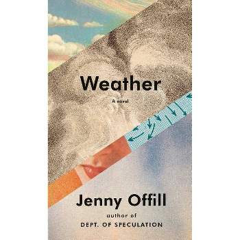 Weather - by  Jenny Offill (Hardcover)