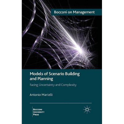 Models of Scenario Building and Planning - (Bocconi on Management) by  A Martelli (Paperback)