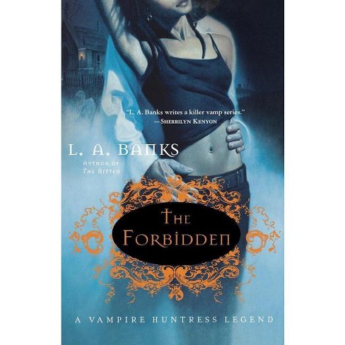 The Forbidden - (vampire Huntress Legends) By L A Banks (paperback ...