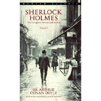 Sherlock Holmes: The Complete Novels and Stories Volume I - by  Arthur Conan Doyle (Paperback)