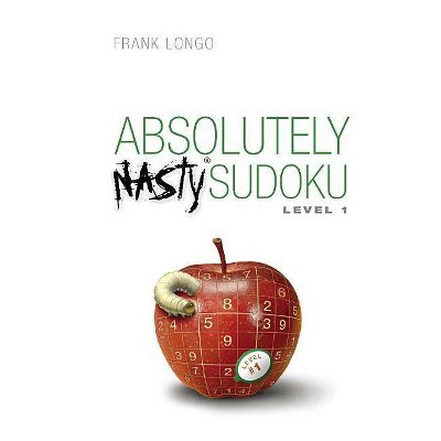 Absolutely Nasty(r) Sudoku Level 1 - by  Frank Longo (Spiral Bound)