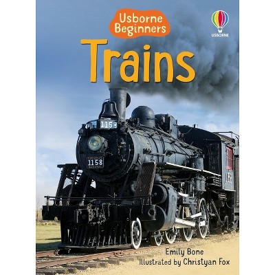 Trains - (beginners) By Emily Bone (paperback) : Target