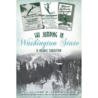 Ski Jumping in Washington State - (Sports) by  John W Lundin (Paperback)