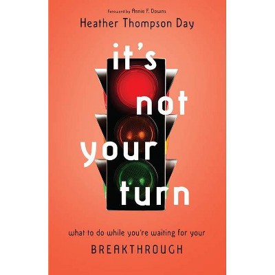 It's Not Your Turn - by  Heather Thompson Day (Paperback)