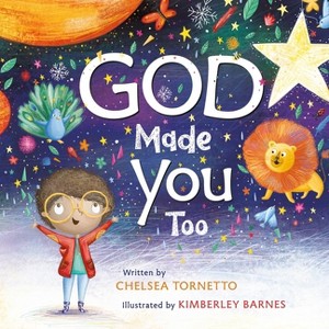 God Made You Too - by Chelsea Tornetto - 1 of 1