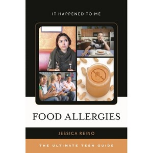 Food Allergies - (It Happened to Me) by  Jessica Reino (Hardcover) - 1 of 1