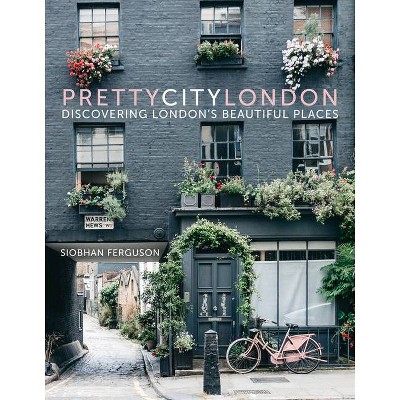 Prettycitylondon - by  Siobhan Ferguson (Hardcover)