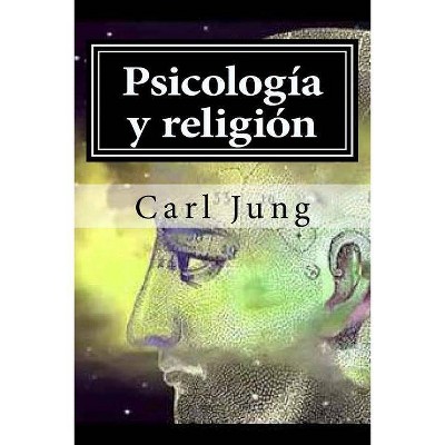 Psicologia y religion - by  Carl Jung (Paperback)