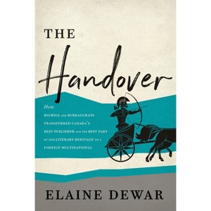 The Handover - by  Elaine Dewar (Hardcover) - 1 of 1