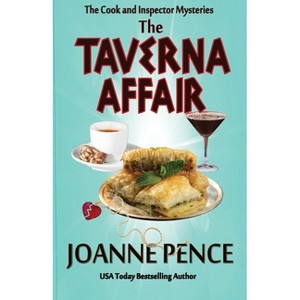 The Taverna Affair - (The Cook and Inspector Mysteries) by  Joanne Pence (Paperback) - 1 of 1