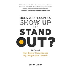 Does Your Business Show Up Or Stand Out? - by  Susan Quinn (Hardcover) - 1 of 1