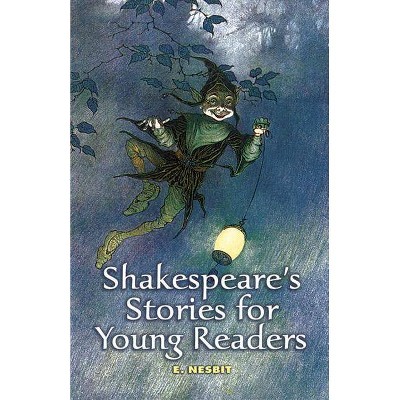 Shakespeare's Stories for Young Readers - (Dover Children's Classics) by  E Nesbit (Paperback)