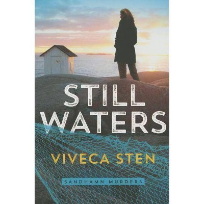 Still Waters - (Sandhamn Murders) by  Viveca Sten (Paperback)