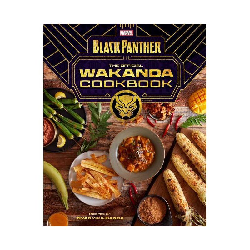Marvel&#39;s Black Panther: The Official Wakanda Cookbook - by  Nyanyika Banda (Hardcover), 1 of 2