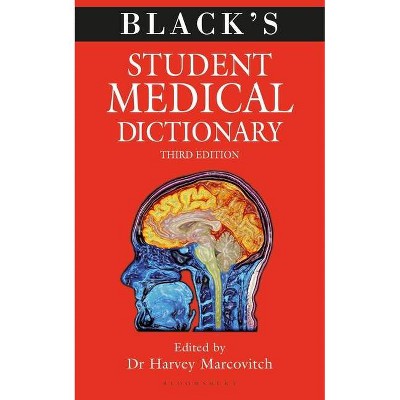 Black's Student Medical Dictionary - by  Harvey Marcovitch (Paperback)