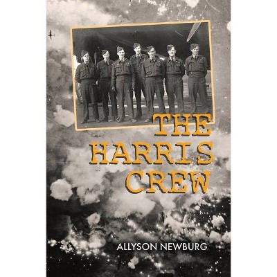 The Harris Crew - by  Allyson Newburg (Paperback)