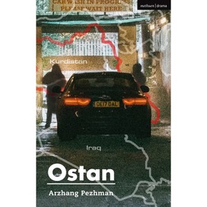 Ostan - (Modern Plays) by  Arzhang Pezhman (Paperback) - 1 of 1