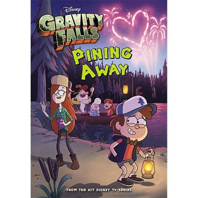 Pining Away - (Gravity Falls Chapter Book) by  Disney Books (Paperback)