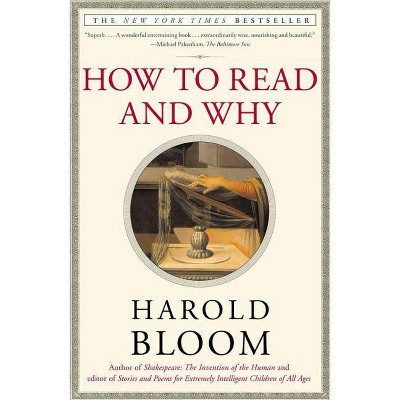 How to Read and Why - by  Harold Bloom (Paperback)