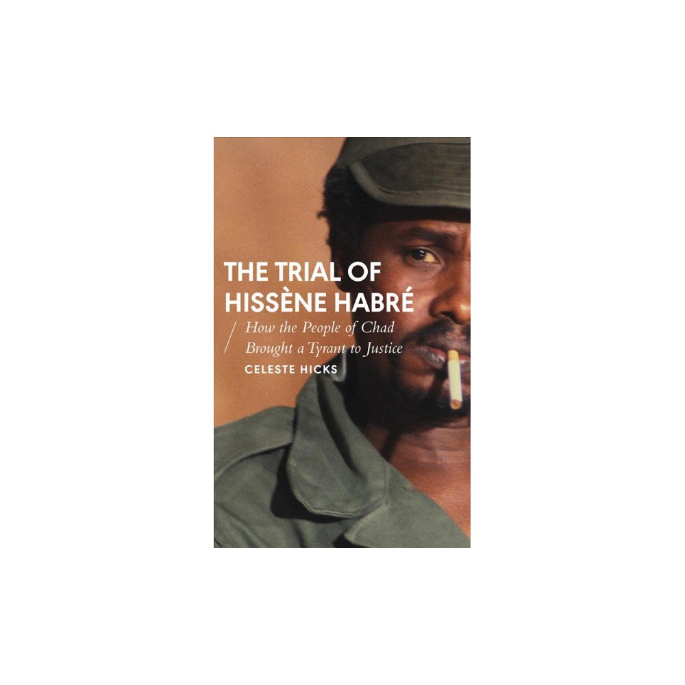 ISBN 9781786991843 product image for Trial of Hissène Habré : How the People of Chad Brought a Tyrant to Justice ( | upcitemdb.com