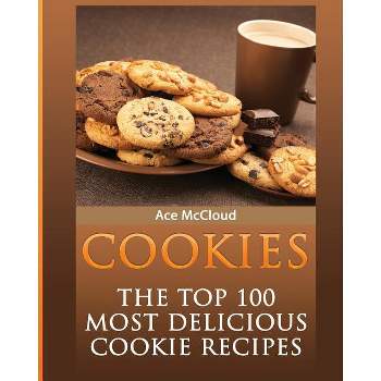 Cookies - (Mouthwatering Cookie Recipes and Cookie Baking) by  Ace McCloud (Paperback)