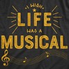 Womens I Wish Life Was A Musical T shirt Funny Theatre Song Dance Graphic Tee - Crazy Dog Women's T Shirt - 2 of 4