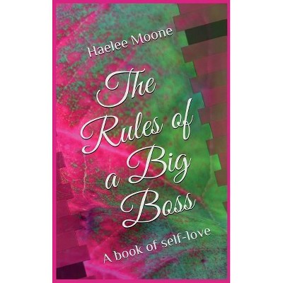 The Rules of a Big Boss - by  Haelee P Moone (Hardcover)