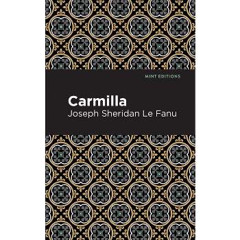 Carmilla - (Mint Editions (Horrific, Paranormal, Supernatural and Gothic Tales)) by  Joseph Sheridan Le Fanu (Paperback)