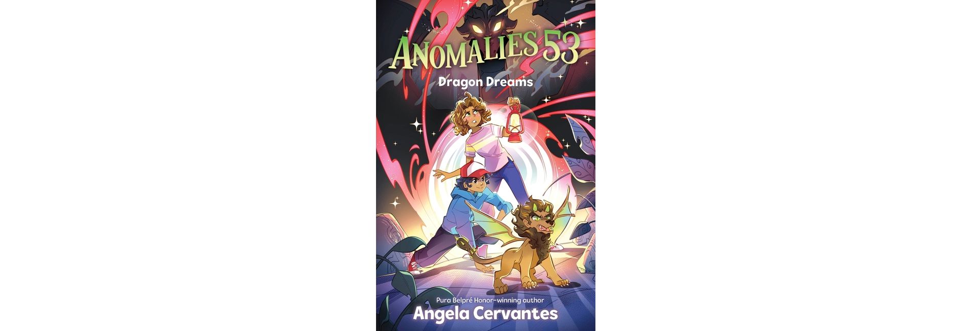 Anomalies 53 #2: Dragon Dreams - by  Angela Cervantes (Hardcover)