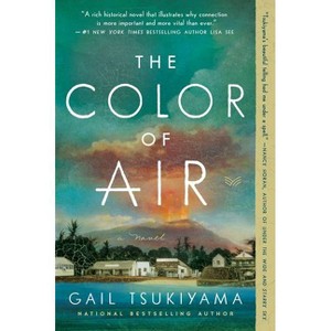 The Color of Air - by Gail Tsukiyama - 1 of 1