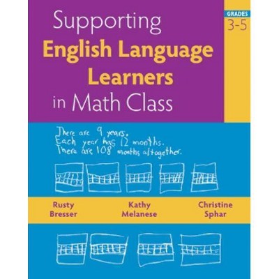 Supporting English Language Learners in Math Class, Grades 3-5 - by  Rusty Bresser & Kathy Melanese & Christine Sphar (Paperback)