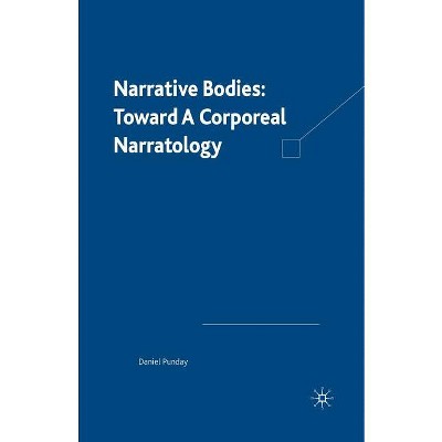 Narrative Bodies - by  D Punday (Paperback)