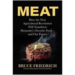 Meat - by  Bruce Friedrich (Hardcover) - 1 of 1