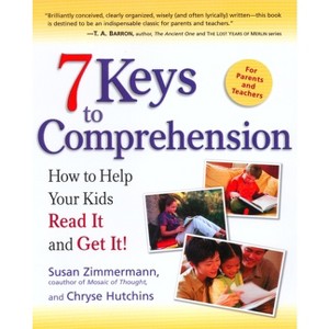 7 Keys to Comprehension - by  Susan Zimmermann & Chryse Hutchins (Paperback) - 1 of 1