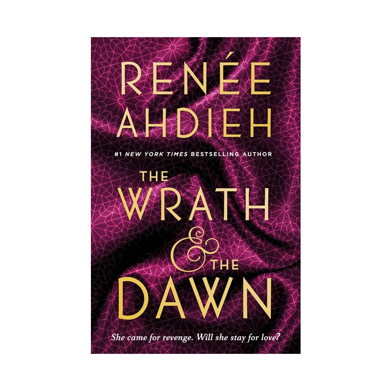 Wrath &#38; The Dawn - By Renee Ahdieh ( Paperback ), 1 of 2