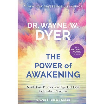 The Power of Awakening - by  Wayne W Dyer (Paperback)