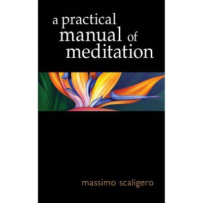 A Practical Manual of Meditation - by  Massimo Scaligero (Paperback)