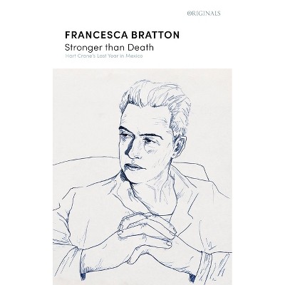 Stronger Than Death - by  Francesca Bratton (Paperback)