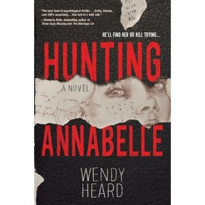 Hunting Annabelle - by  Wendy Heard (Paperback) - 1 of 1