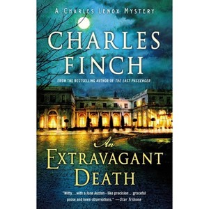 An Extravagant Death - (Charles Lenox Mysteries) by  Charles Finch (Paperback) - 1 of 1