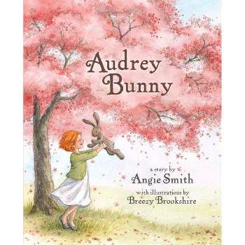 Audrey Bunny - by  Angie Smith (Hardcover)